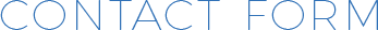 CONTACT FORM